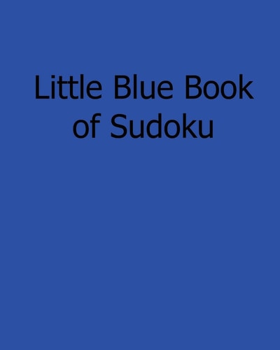 Little Blue Book of Sudoku Fun, Large Grid Sudoku Puzzles