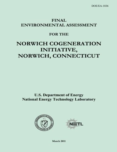 Final Environmental Assessment for the Norwich Cogeneration Initiative, Norwich, Connecticut (DOE/EA-1836)