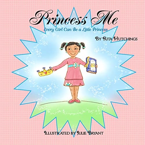 Princess Me Every Girl Can Be a Little Princess