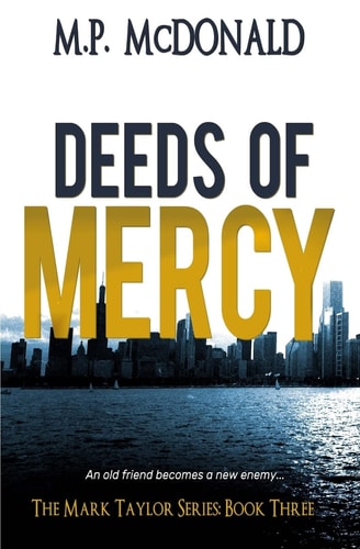 Deeds of Mercy Book Three of the Mark Taylor Series