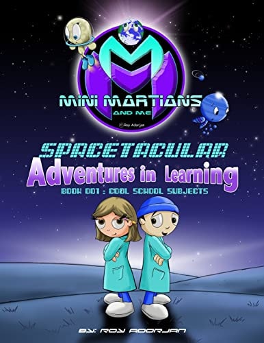 Mini Martians - Cool School Subjects Mini Martians Spacetacular Adventures in Learning