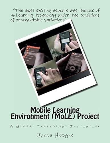 Mobile Learning Environment (MoLE) Project A Global Technology Initiative
