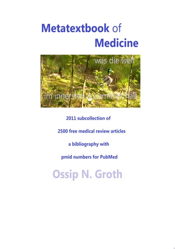Metatextbook of Medicine 2011 Subcollection of 2500 Didactic Free Medical Review Articles