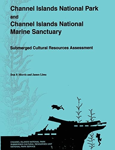 Channel Islands National Park and Channel Islands National Marine Sanctuary Submerged Cultural Resources Assessment