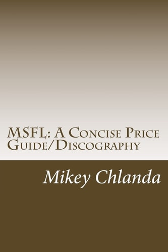 Msfl A Concise Price Guide/Discography: Covering Mobile Fidelity Sound Lab's Early Releases 1-001 Through 1-200