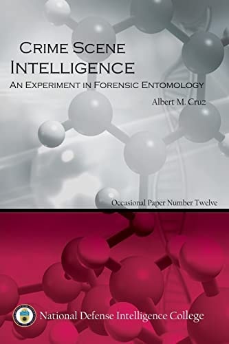 Crime Scene Intelligence An Experiment in Forensic Entomolgy