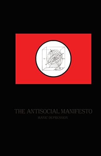 The Antisocial Manifesto Manic Depression