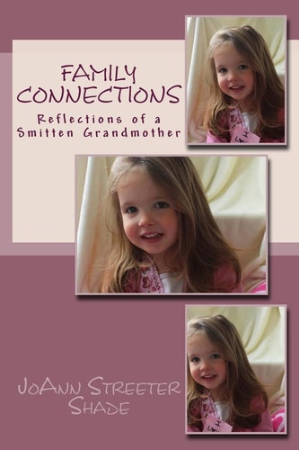 Family Connections Reflections of a Smitten Grandmother