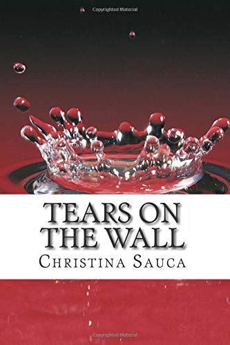 Tears On the Wall