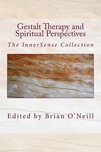 Gestalt Therapy and Spiritual Perspectives The InnerSense Collection