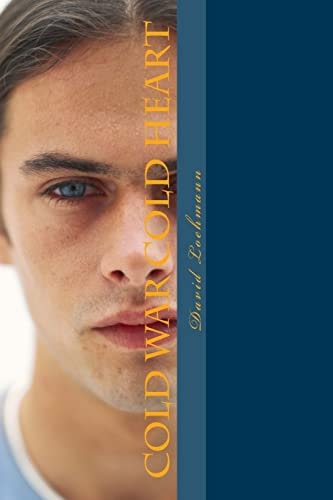 Cold War Cold Heart An Accidental Spy