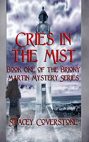 Cries in the Mist Book One of the Briony Martin Mystery Series