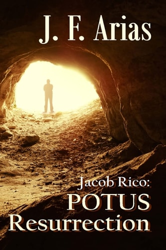 Jacob Rico POTUS Resurrection