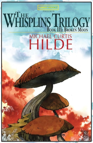 The Whisplins Trilogy, Episode III Broken Moon