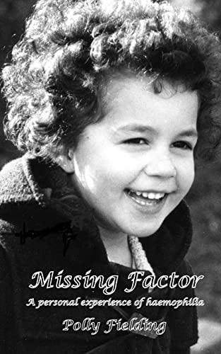 Missing Factor A Personal Experience of Haemophilia