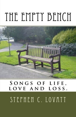 The Empty Bench Songs of Life, Love and Loss.