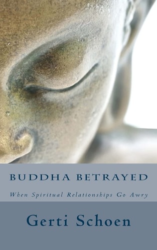 Buddha Betrayed When Spiritual Relationships Go Awry
