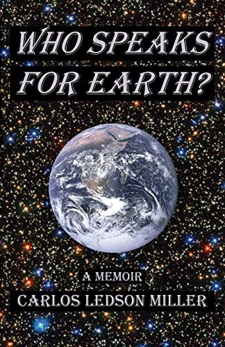 Who Speaks for Earth? A Memoir