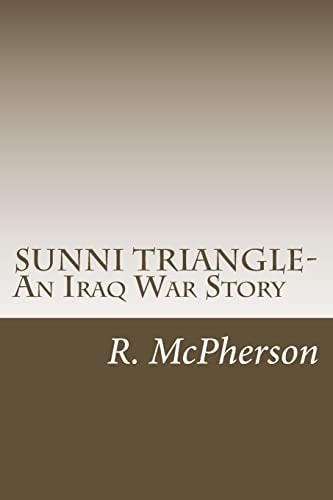 Sunni Triangle A True Iraq War Story
