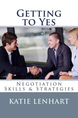 Getting to Yes Negotiation Skills & Strategies