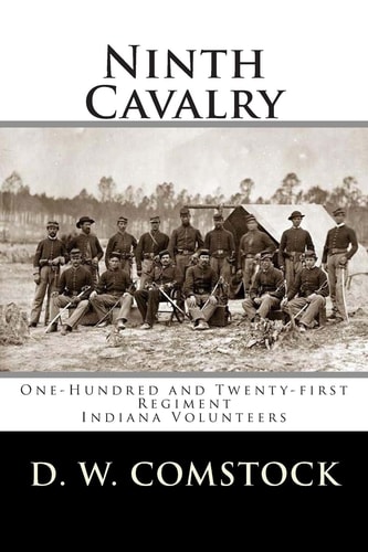 Ninth Cavalry One-Hundred and Twenty-First Regiment Indiana Volunteers