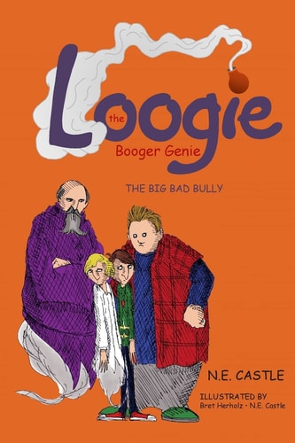 Loogie the Booger Genie The Big Bad Bully