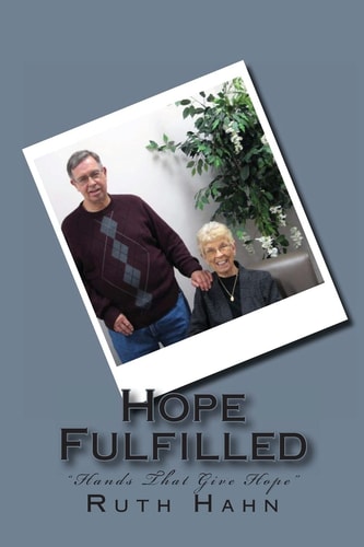 Hope Fulfilled "Hands That Give Hope"