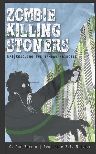 Zombie Killing Stoners, Episode 1 Rescuing the Samoan Princess