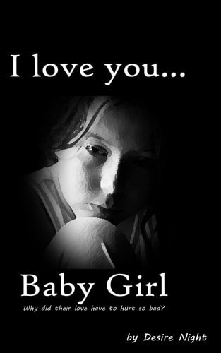 I Love You Baby Girl A Heartbreaking True Story of Child Abuse
