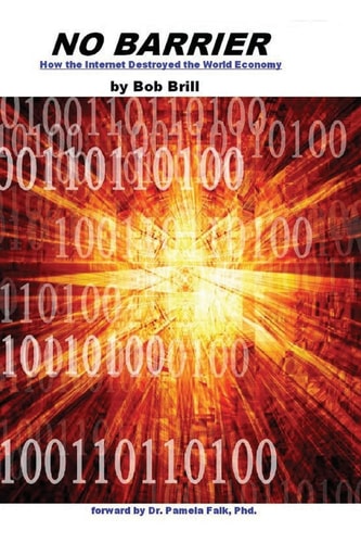No Barrier How the Internet Destroyed the World Economy