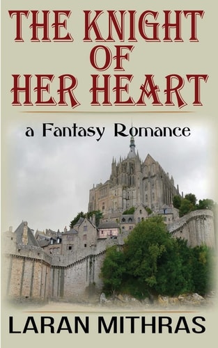 The Knight of Her Heart A Fantasy Erotic Romance
