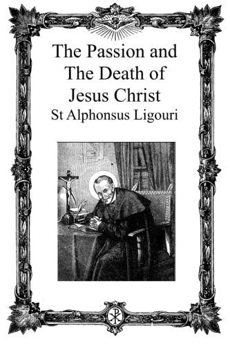 The Passion and the Death of Jesus Christ