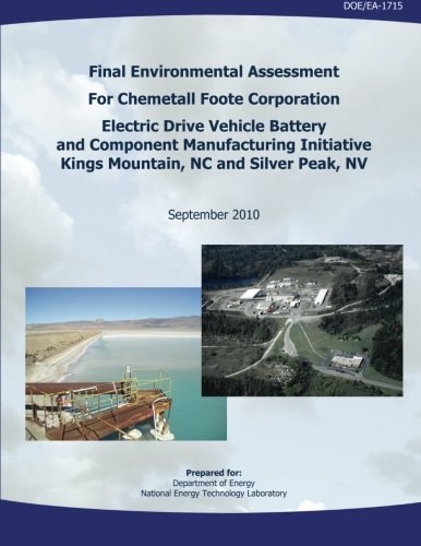 Final Environmental Assessment for Chemetall Foote Corporation Electric Drive Vehicle Battery and Component Manufacturing Initiative, Kings Mountain, NC, and Silver Peak, NV (DOE/EA-1715)