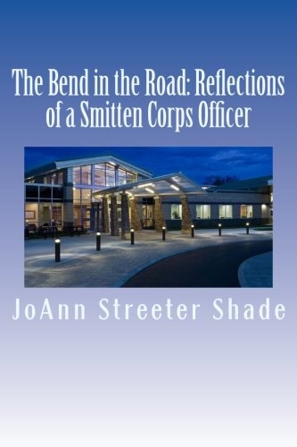 The Bend in the Road Reflections of a Smitten Corps Officer