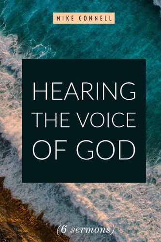 Hearing the Voice of God (11 Sermons) Includes Activating the Gifts of the Spirit (Manual and Transcripts)