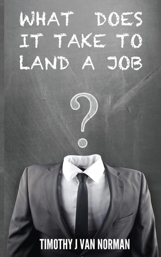 What Does It Take to Land a Job Steps to Identify and Land Your Desired Job