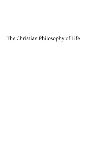The Christian Philosophy of Life Reflections on the Truths of Religion