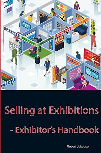 Selling at Exhibitions Exhibitor's Handbook