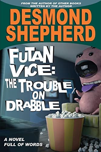 Futan Vice The Trouble On Drabble