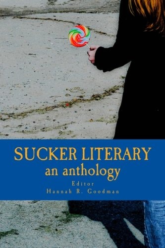 Sucker Literary an Anthology