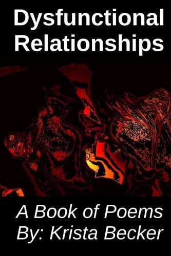 Dysfunctional Relationships A Book of Poems