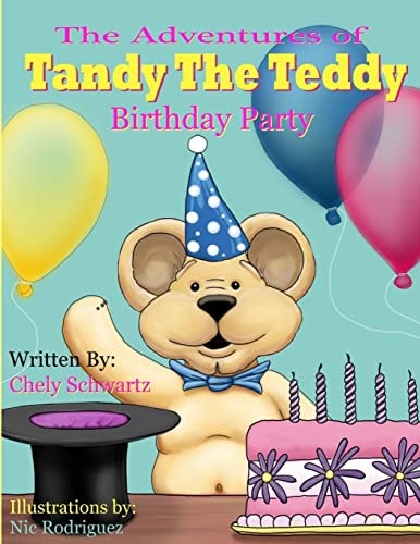 The Adventures of "Tandy The Teddy" The Birthday Party