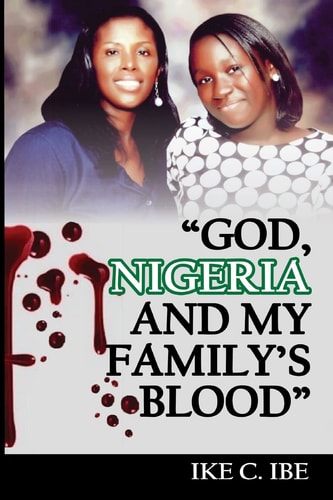 God, Nigeria and My Family's Blood
