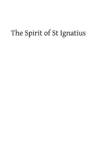 The Spirit of St Ignatius
