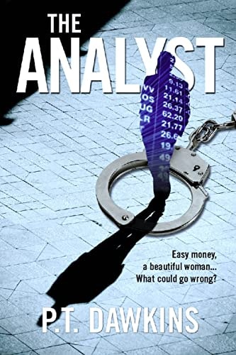 The Analyst Easy Money, a Beautiful Woman... What Could Go Wrong?