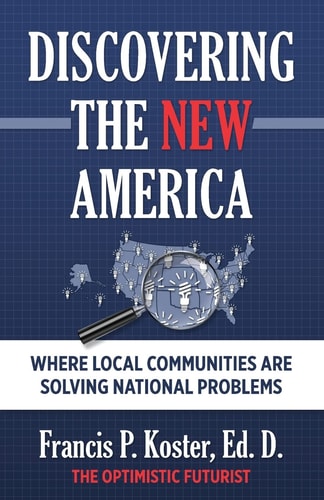 Discovering the New America Where Local Communities Are Solving National Problems