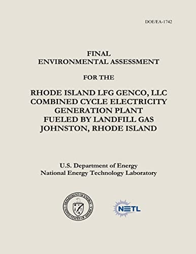 Final Environmental Assessment for the Rhode Island LFG Genco, LLC Combined Cycle Electricity Generation Plant Fueled by Landfill Gas, Johnston, Rhode Island (DOE/EA-1742)