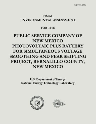 Final Environmental Assessment for the Public Service Company of New Mexico Photovoltaic Plus Battery for Simultaneous Voltage Smoothing and Peak Shifting Project, Bernalillo County, New Mexico (DOE/EA-1754)