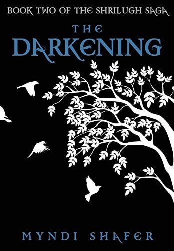 The Darkening Book Two of the Shrilugh Saga