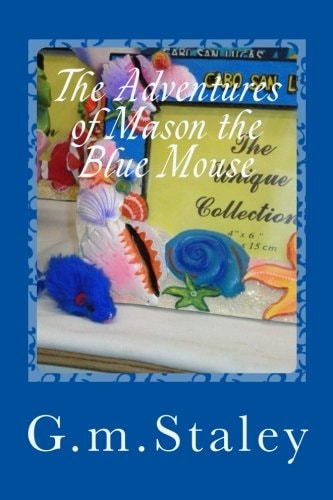 The Adventures of Mason the Blue Mouse Pictures of My Vacation in Cabo